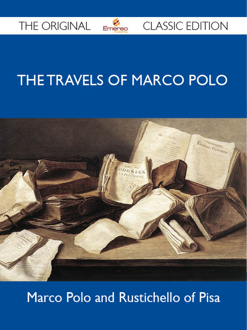 Title details for The Travels of Marco Polo - The Original Classic Edition by Marco Polo - Available